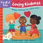 Mindful Tots Board Book: Loving Kindness