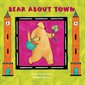 Bear About Town Board Book