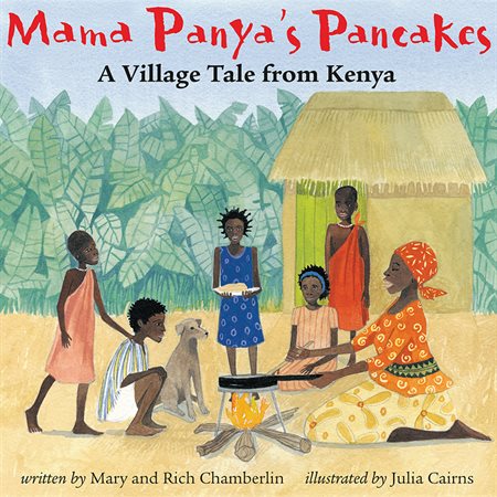 Mama Panyas Pancakes: A Village Tale from Kenya