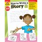 How to Write a Story, Grades 1-3