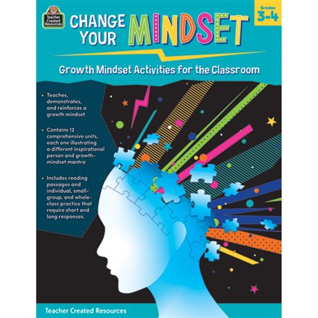 Change Your Mindset: Growth Mindset Activities for the Classroom, Grades 3–4